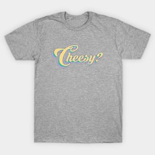 CHEESY #1 T-Shirt